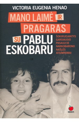 Mano laimė ir pragaras su Pablu Eskobaru